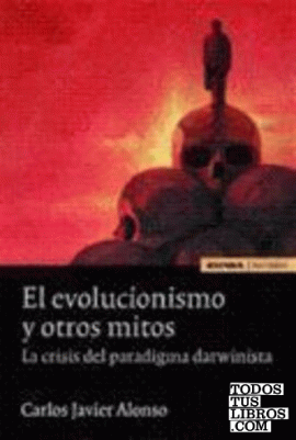 El evolucionismo y otros mitos