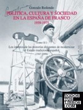 Los intentos de las minorías dirigentes de modernizar el estado tradicional español (1947-1956)
