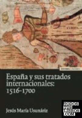 España y los tratados internacionales, 1516-1700