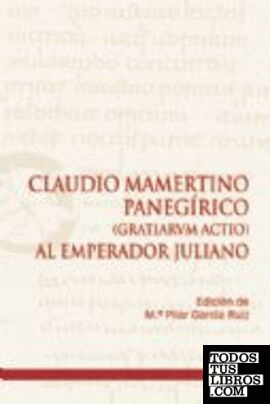 Claudio Mamertino panegírico (gratiarvn actio) al emperador Juliano
