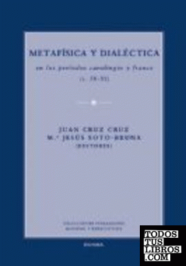 Metafísica y dialéctica en los períodos carolingio y franco (s. IX-XI)