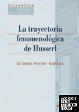 La trayectoria fenomenológica de Husserl