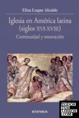 Iglesia en América Latina, siglos XVI-XVIII