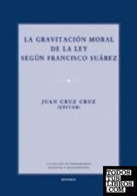 La gravitación moral de la ley según Francisco Suárez