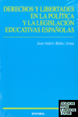 Derechos y libertades en la política y la legislación educativas españolas