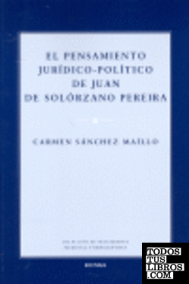 El pensamiento juridico-político de Juan de Solórzano Pereira