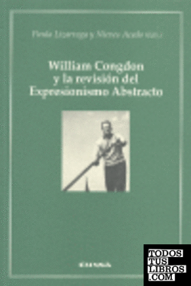 William Congdon y la revisión del expresionismo abstracto
