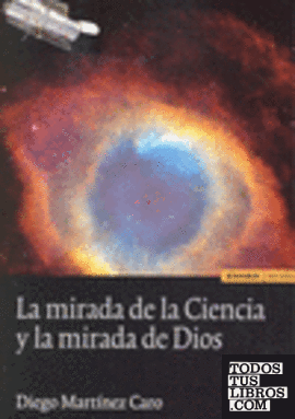 La mirada de la ciencia y la mirada de Dios
