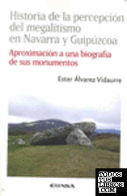 Historia de la percepción del megalitismo en Navarra y Guipúzcoa