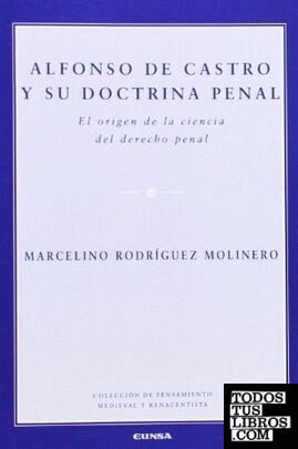Alfonso de Castro y su doctrina penal