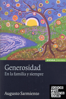 GENEROSIDAD. EN LA FAMILIA Y SIEMPRE