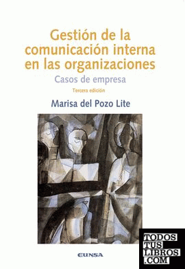 Gestión de la comunicación interna en las organizaciones, 3ª ed.