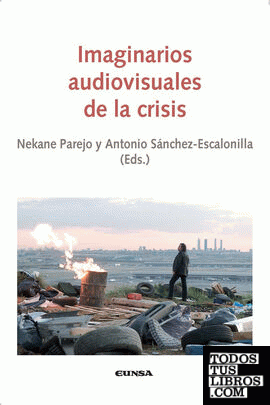 Imaginarios audiovisuales de la crisis