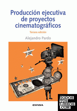 Producción ejecutivas de Proyectos Cinematográfricos 3ªED