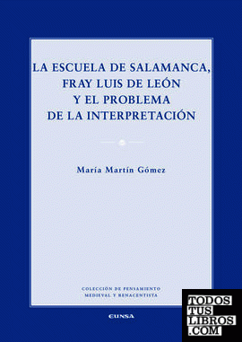 La Escuela de Salamanca, Fray Luis de León y el problema de la interpretación