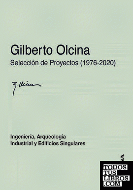 Gilberto Olcina. Selección de Proyectos (1976-2020)