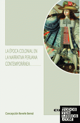 La época colonial en la narrativa peruana contemporánea