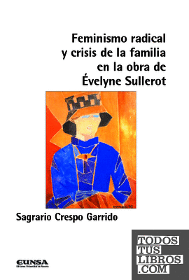 Feminismo radical y crisis de la familia en la obra de Évelyne Sullerot