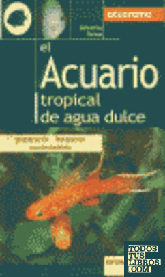 El acuario tropical de agua dulce
