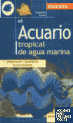 El acuario tropical de agua marina