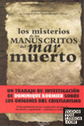 MISTERIOS DE LOS MANUSCRITOS DEL MAR MUERTO,LOS