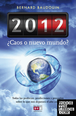 2012 ¿Caos o nuevo mundo?