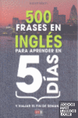 500 Frases en inglés para aprender en 5 dias