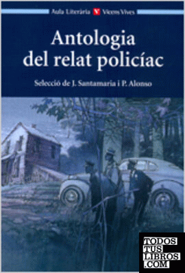 Antologia Del Relat Policial. Col.lecció Aula Literària.