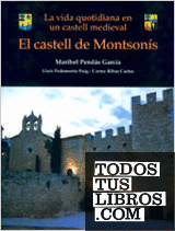 El Castell De Montsonis. La Vida Quotidiana En Un Castell