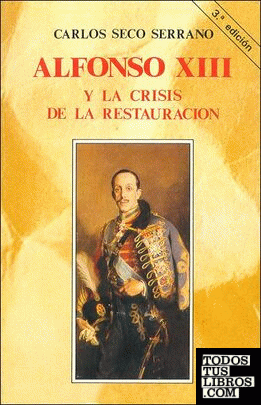 Alfonso XIII y la crisis de la Restauración