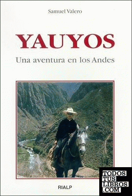 Yauyos. Una aventura en los Andes.