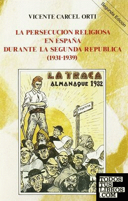 La persecución religiosa en España durante la Segunda República (1931-1939)