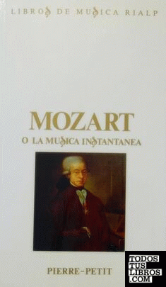Mozart o la música instantánea
