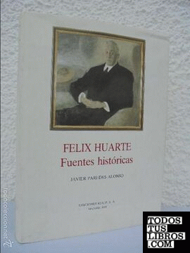 Felix Huarte. Fuentes Historicas