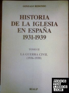 Historia de la Iglesia en España. II. La Guerra Civil