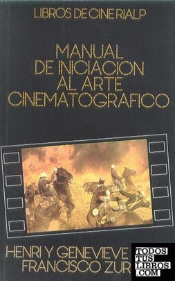 Manual de iniciación al arte cinematográfico
