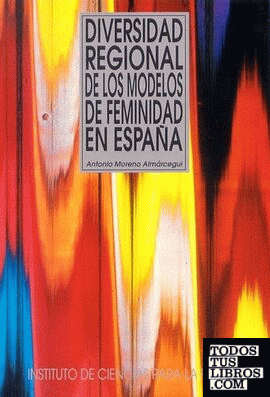 Diversidad regional de los modelos de feminidad en España