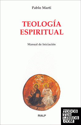 Teología espiritual. Manual de iniciación