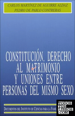 Constitución, derecho al matrimonio y uniones entre personas del mismo sexo