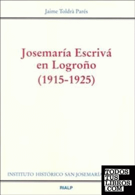 Josemaría Escrivá en Logroño (1915 - 1925)