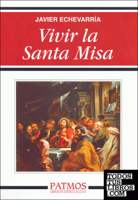 Vivir la Santa Misa