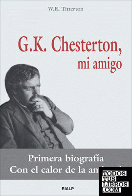 G.K. Chesterton, mi amigo