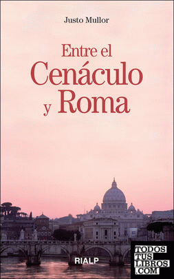Entre el Cenáculo y Roma