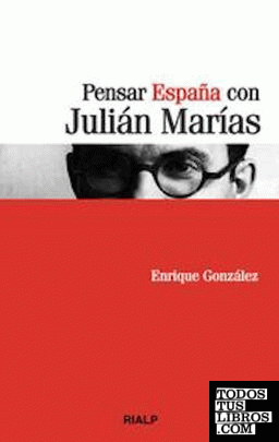 Pensar España con Julián Marías