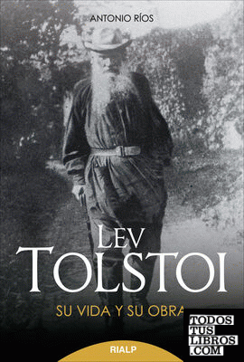Lev Tolstoi. Su vida y su obra.