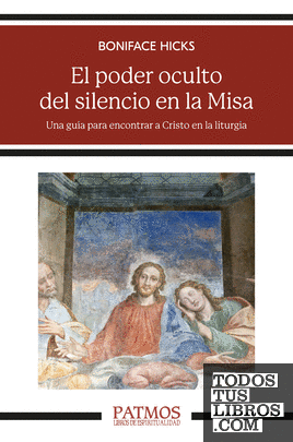 El Poder Oculto Del Silencio En La Misa de Boniface Hicks 978-84-321-6961-8