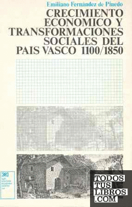 Crecimiento económico y transformaciones sociales del País Vasco (1100-1850)