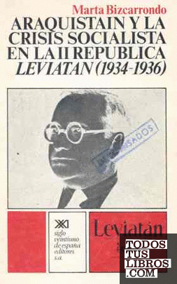 Araquistáin y la crisis socialista en la II República. Leviatán (1934-1936)