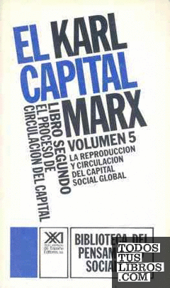 El Capital. Libro segundo, vol. 5.