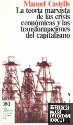La teoría marxista de las crisis económicas y las transformaciones de capitalismo